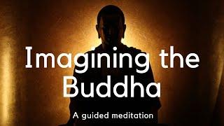 Imagining the Buddha - A guided meditation | Ksantikara