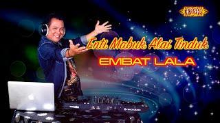 Enti Mabuk Alai Tinduk  - Embat Lala (Official Lyric)