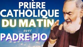 PADRE PIO - PRIÈRE CATHOLIQUE DU MATIN