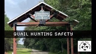 Almost Heaven Plantation Quail Hunting Safety
