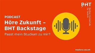 BHT Backstage: Passt mein Studium zu mir?