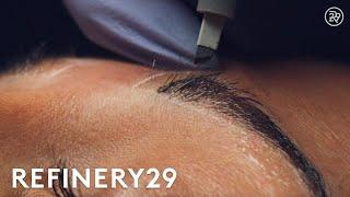 Microblading Permanent Eyebrow Tattoo Up Close | Macro Beauty | Refinery29