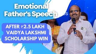 Emotional Father's Speech After ₹2.5 Lakh Vaidya Lakshmi Scholarship Win || World Education Centre