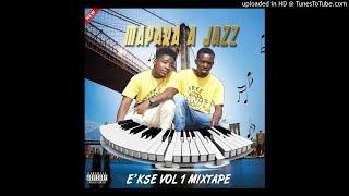 MAPARA A JAZZ  EK'SE Vol 1 MIX TAPE