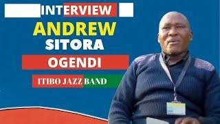 INTERVIEW  WITH DANIEL SITORA OGENDI, ITIBO JAZZ BAND