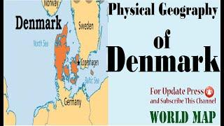 Physical Geography of Denmark / Map of Denmark / Key Physical Features of Denmark