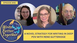 A Novel Strategy for Writing in Deep POV with Rene Gutteridge