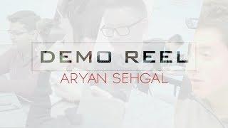 Aryan Sehgal - Demo Reel