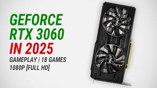 GeForce RTX 3060 12GB in 2025 + Ryzen 7 7800X3D: Test in 18 games at 1080p