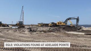 EGLE says multiple violations found at Adelaide Pointe development