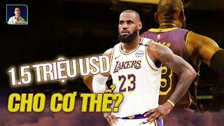 LEBRON JAMES CHI 1.5 TRIỆU USD ĐỂ BẢO DƯỠNG CƠ THỂ, SỰ THẬT RA SAO ?