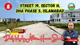 4k Street 19 Sector H, DHA Phase 5, Islamabad Overview || Episode 14 || Daily Vlog by Akhtar Jamali