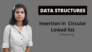 Data Structures | Insertion in Circular Linked list | Data Structures and Algorithms [In Hindi]