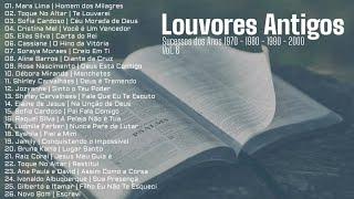 Louvores Antigos As Melhores [Sucessos dos Anos 1970, 1980, 1990 e 2000] Vol. 6