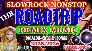 1HR NONSTOP ROADTRIP BEST COLLECTION REMIX MUSIC  SLOW ROCK TAGALOG-ENGLISH SONGS #remixmusic