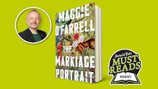 The Marriage Portrait by Maggie O'Farrell - Sinéad and Rick's Must Reads