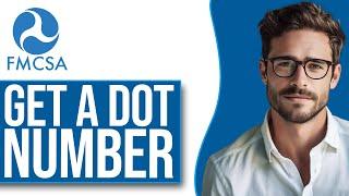 How To Get A DOT Number | Apply For DOT Number (2024)