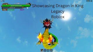 Showcasing Dragon in King Legacy: Roblox