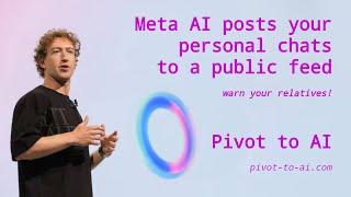 Meta AI posts your personal chats to a public feed