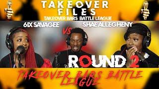 6IX SAVAGEE VS SHAE ALLEGHENY ROUND 2 : TAKEOVER BARS BATTLE LEAGUE