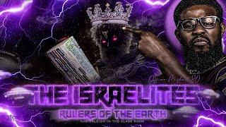 The Israelites: Rulers Of The Earth