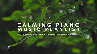 Relaxing Piano Music by Martin Landh | Epidemic Sound Playlist