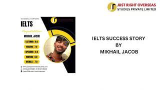 IELTS Success Story:  Our student MIKHAIL JACOB sharing with Just Right IELTS Kottayam!!