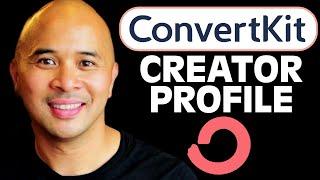 What is the Convertkit CREATOR PROFILE? Explained.