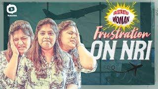 Frustrated Woman Frustration on NRI | Frustrated Woman Comedy Web Series | Sunaina | Khelpedia