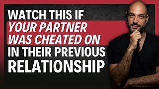 8 CRUCIAL Lessons You NEED to Know If Your Partner Was CHEATED On Before!