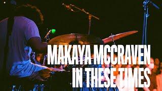 Makaya McCraven "In These Times" LIVE at Jazz Is Dead