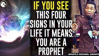 IF YOU SEE THIS 4 FOUR SIGNS IN YOUR LIFE IT MEANS YOU ARE A PROPHET||APOSTLE MICHAEL OROKPO