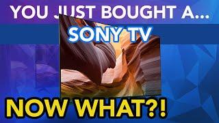 You Just Bought A Sony TV: User Guide