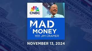 Mad Money - 11/13/24 | Audio Only