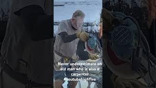 Never Underestimate An Old Man Who Is Also A Carpenter #carpenter #carpentry #woodworking #youtube