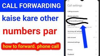 call forwarding kaise kare | how to forward call to another number in hindi