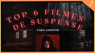 ÓTIMOS 6 FILMES de SUSPENSE para assistir | PT.2