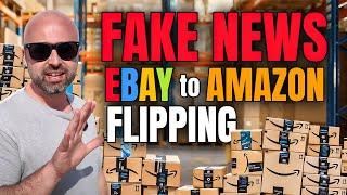 ENOUGH With the FAKE NEWS About eBay to Amazon Flipping!