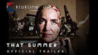 2017 That Summer   Official Trailer 1 HD I IFC Films   Klokline