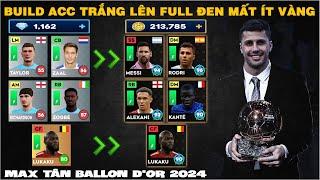 DLS 24 | Build ACC TRẮNG lên FULL ĐEN đơn giản | Max tân BALLON DO'R 2024