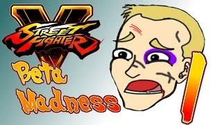 Street Fighter V / 5: Beta Madness - Part 1 - MatchStick Melee