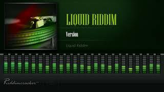 Liquid Riddim - Version (Liquid Riddim) [HD]