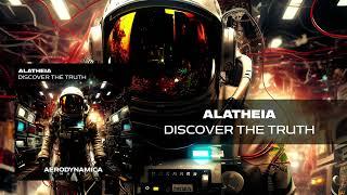 Alatheia - Discover the Truth [Aerodynamica Music] | Uplifting Trance