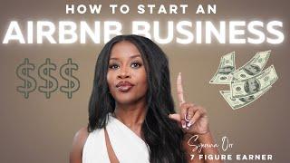 How to Start an Airbnb Business Step by Step (Without Buying a Property or Furniture!)