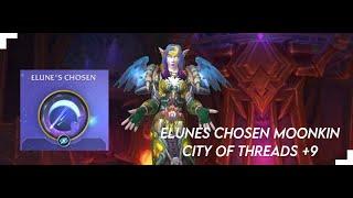 Elunes Chosen Balance Druid (Moonkin) - City of Threads +9 | The WarWithin Season 1