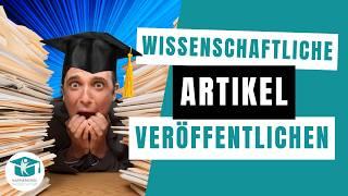 Wie man erfolgreich wissenschaftliche Artikel veröffentlicht (und worauf man achten sollte!)