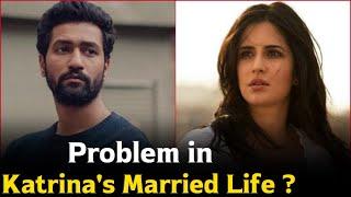 Problem in Katrina Kaif and Vicky Kaushal Married Life