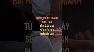 Bài học kinh doanh đỉnh cao từ gã ăn mày sẽ khiến bạn bất ngờ !