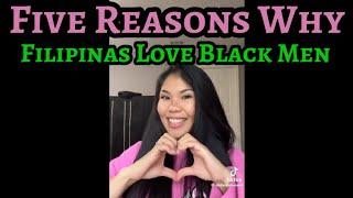 Why Filipinas Love Black Men