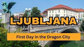 Arriving in Ljubljana: First Day in the Dragon City